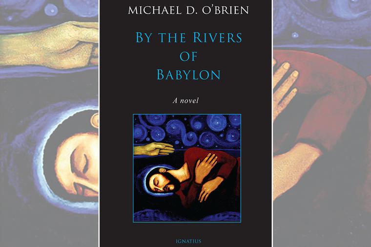 Book cover of ‘By the Rivers of Babylon’ by Michael O’Brien